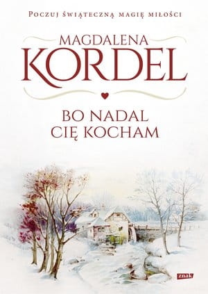 BO NADAL CIĘ KOCHAM MAGDALENA KORDEL
