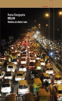 DELHI STOLICA ZE ZŁOTA I SNU RANA DASGUPTA 