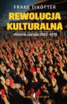 REWOLUCJA KULTURALNA HISTORIA NARODU F. DIKOTTER 