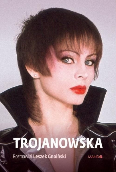 TROJANOWSKA Z AUTOGRAFEM GNOIŃSKI BIOGRAFIA