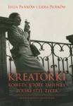 KREATORKI KOBIETY KTÓRE ZMIENIŁY POLSKI STYL ŻYCIA