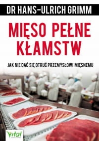 MIĘSO PEŁNE KŁAMSTW GRIMM HANS URLICH 