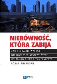NIERÓNOŚĆ KTÓA ZABIJA GORAN THERBORN 