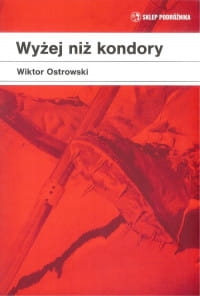 WYŻEJ NIŻ KONDORY WIKTOR OSTROWSKI 