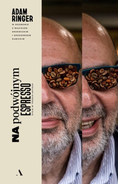 NA PODWÓJNYM ESPRESSO ŻYCIE W TRZECH AKTACH