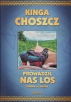 PROWADZIŁ NAS LOS KINGA CHOSZCZ