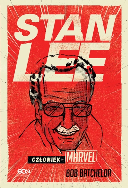 STAN LEE CZŁOWIEK-MARVEL BATCHELOR SZCZERA OPOWIEŚĆ
