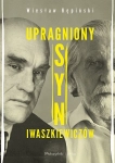 UPRAGNIONY SYN IWASZKIEWICZÓW KĘPIŃSKI DRUGIE ŻYCIE