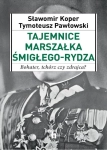TAJEMNICE MARSZAŁKA ŚMIGŁEGO-RYDZA PAWŁOWSKI