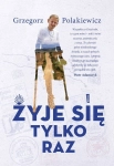 ŻYJE SIĘ TYLKO RAZ POLAKIEWICZ TATA CHCIAŁ GO ZABIĆ