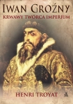 IWAN GROŹNY TROYAT NIENASYCONY SYBARYTA
