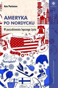 AMERYKA PO NORDYCKU ANU PARTANEN