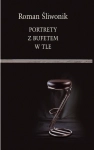 PORTRETY Z BUFETEM W TLE ROMAN ŚLIWONIK