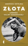 ZŁOTA LEGENDA HALINY KONOPACKIEJ METELSKA NIEZALEŻNOŚĆ
