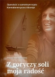 Z GORYCZY SOLI MOJA RADOŚĆ TERESA REMISZEWSKA
