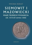 SIEMOWIT I MAZOWIECKI KSIĄŻĘ TRUDNEGO POGRANICZA RUKAT
