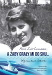 A ŻABY GRAŁY MI DO SNU WSPOMNIENIA LEKARKI CZARNECKA