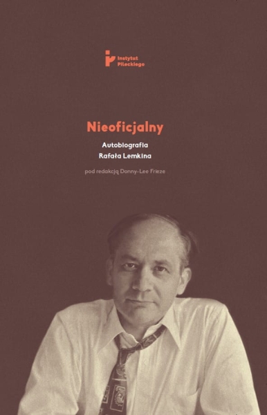 NIEOFICJALNY AUTOBIOGRAFIA RAFAŁA LEMKINA 