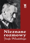 NIEZNANE ROZMOWY JÓZEFA PIŁSUDSKIEGO PRZEWRÓT MAJOWY