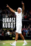 ŁUKASZ KUBOT ŻYJĄC MARZENIAMI KUBOT ROLAK