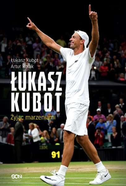 ŁUKASZ KUBOT ŻYJĄC MARZENIAMI KUBOT ROLAK