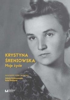 MOJE ŻYCIE KRYSTYNA ŚRENIOWSKA BIOGRAFIA