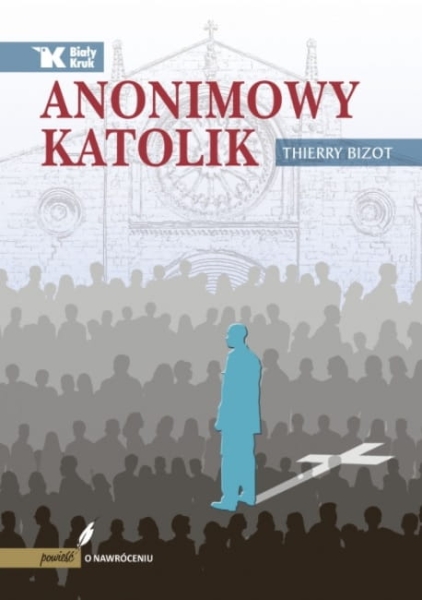 ANONIMOWY KATOLIK THIERRY BIZOT