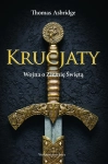 KRUCJATY WOJNA O ZIEMIĘ ŚWIĘTĄ ASBRIDGE THOMAS