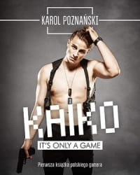 KAIKO IT S ONLY A GAME KAROL POZNAŃSKI