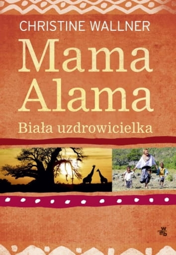 MAMA ALAMA BIAŁA UZDROWICIELKA CHRISTINE WALLNER