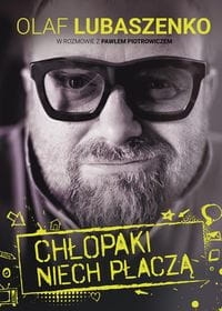 CHŁOPAKI NIECH PŁACZĄ LUBASZENKO PIOTROWICZ