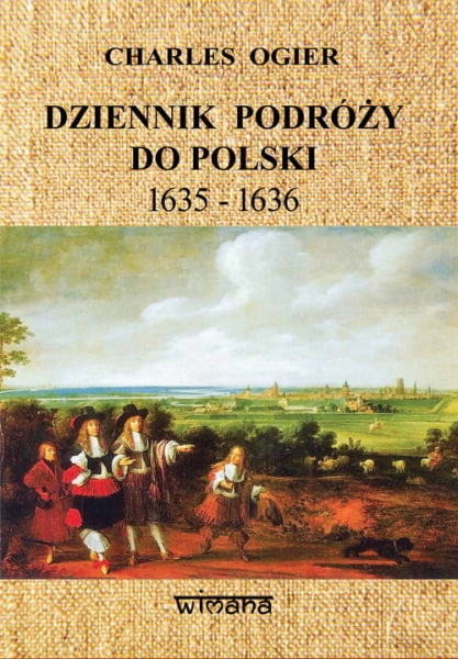 DZIENNIK PODRÓŻY DO POLSKI 1635 1636 OGIER CHARLES