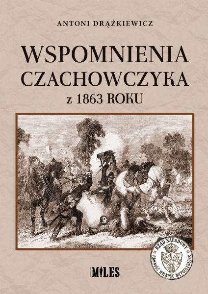 WSPOMNIENIA CZACHOWCZYKA Z 1863 ROKU DRĄŻKIEWICZ