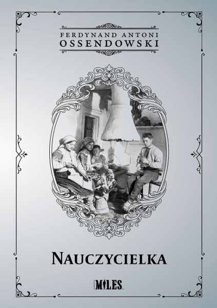 NAUCZYCIELKA ANTONI FERDYNAND OSSENDOWSKI