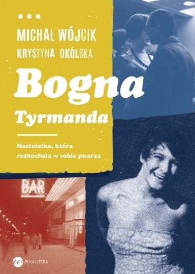 BOGNA TYRMANDA NASTOLATKA KTÓRA ROZKOCHAŁA W SOBIE PISARZA