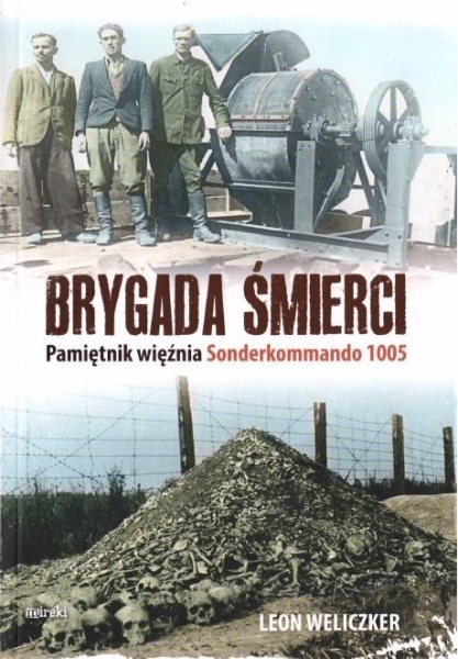 BRYGADA ŚMIERCI PAMIĘTNIK WIĘŹNIA SONDERKOMMANDO 1005