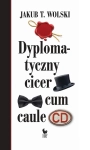 DYPLOMATYCZNY CICER CUM CAULE WOLSKI POLSKA DYPLOMACJA