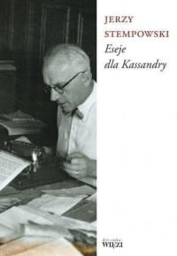 ESEJE DLA KASSANDRY JERZY STEMPOWSKI 