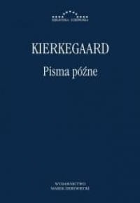 PISMA PÓŹNE SOREN KIERKEGAARD