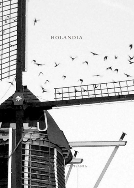 HOLANDIA KSIĄŻKA DO PISANIA PIOTR OCZKO PRZEWODNIK