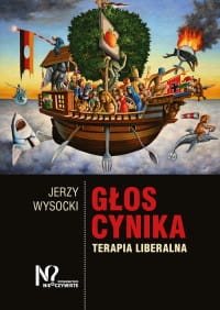 GŁOS CYNIKA TERAPIA LIBERALNA JERZY WYSOCKI 