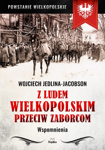 Z LUDEM WIELKOPOLSKIM PRZECIW ZABORCOM WSPOMNIENIA