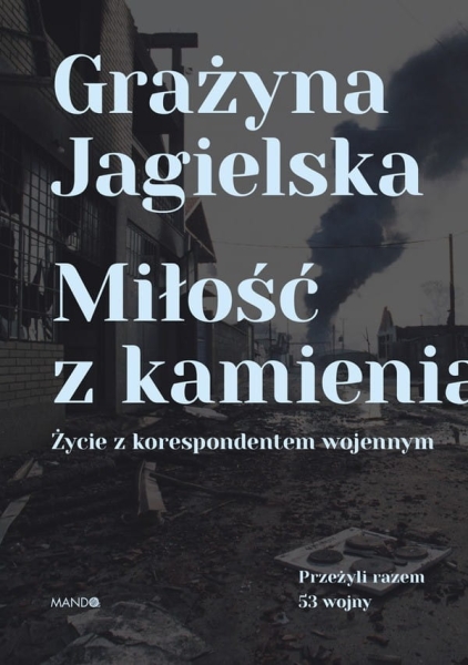 MIŁOŚĆ Z KAMIENIA WOJCIEH JAGIELSKI GRAŻYNA JAGIELSKA