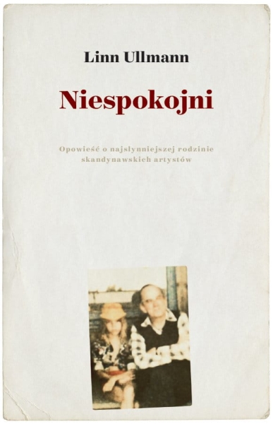 NIESPOKOJNI ULLMAN MIŁOŚĆ DO OJCA WAKCYJNE HISTORIE