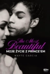 THE MOST BEAUTIFUL MOJE ŻYCIE Z PRINCE’EM PRYWATNE ŻYCIE