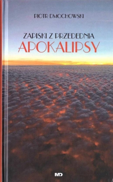 ZAPISKI Z PRZEDEDNIA APOKALIPSY NIEOPUBLIKOWANE ZDJĘCIA
