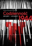 CODZIENNOŚĆ SIERPIEŃ - WRZESIEŃ 1944 POŚWIĘCENIE