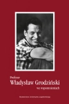 PROFESOR WŁADYSŁAW GRODZIŃSKI WE WSPOMNIENIACH NOWAK