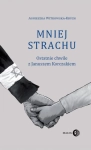 MNIEJ STRACHU OSTATNIE CHWILE Z JANUSZEM KORCZAKIEM