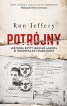 POTRÓJNY HISTORIA BRYTYJSKIEGO AGENTA W OKUPOWANEJ WARSZAWIE